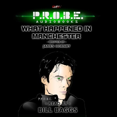 P.R.O.B.E. 04: What Happened in Manchester (AUDIO DOWNLOAD)