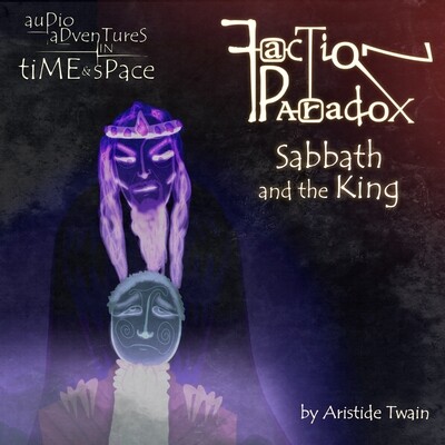 Faction Paradox: Sabbath and the King CD-R UK ONLY (PRE-ORDER)