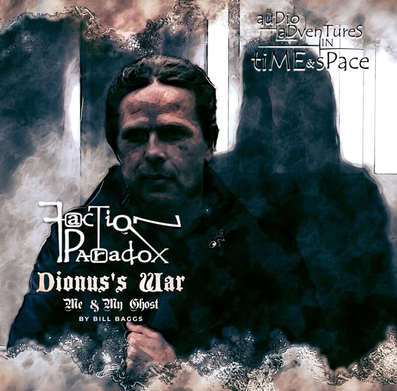 Faction Paradox 13: Me &amp; My Ghost (AUDIO DOWNLOAD)