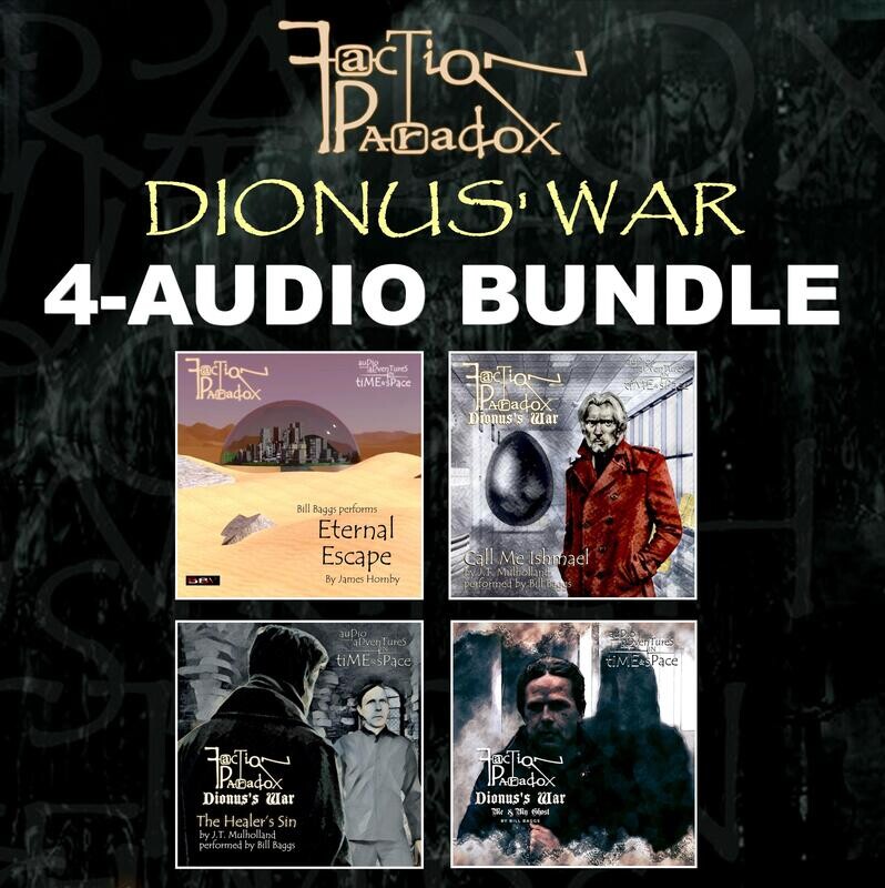 Faction Paradox: Dionus&#39; War - 4 Audio Bundle (AUDIO DOWNLOAD) SAVE MONEY