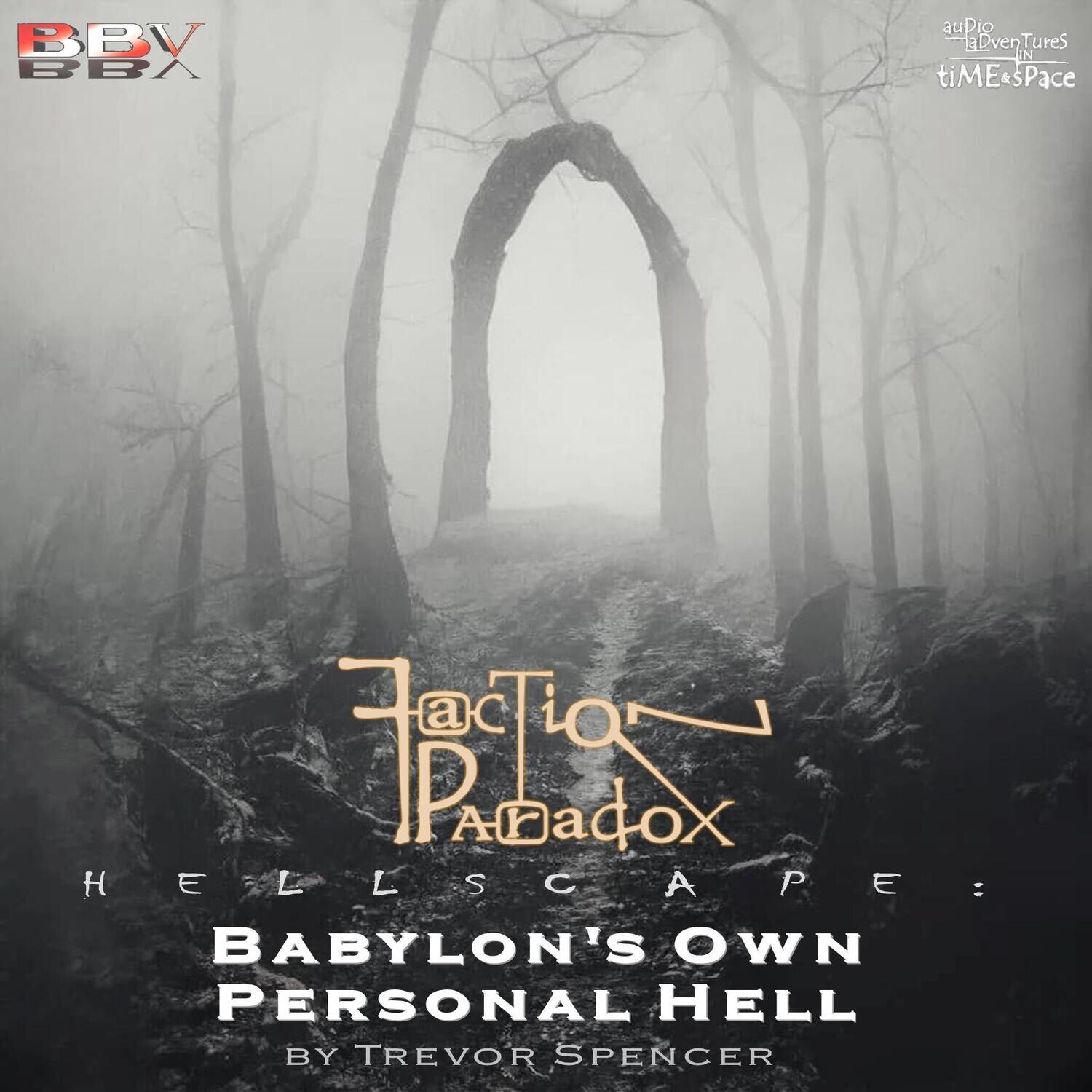 Faction Paradox 16: Babylon's Own Personal Hell (AUDIO DOWNLOAD)