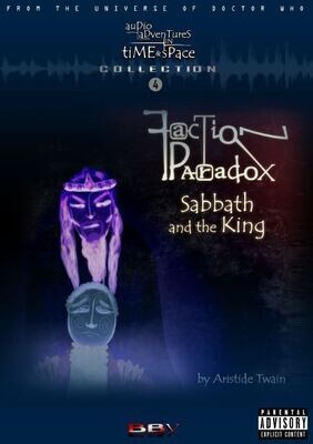 Faction Paradox - Sabbath and the King: Audio Adventures Collection 04 (MP3 CD-R in DVD case - UK ONLY)