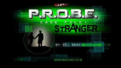 PROBE CASE FILE 24: Stranger (VIDEO DOWNLOAD)
