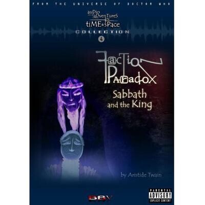 Faction Paradox - Sabbath and the King: Audio Adventures Collection 04 (MP3 CD-R in DVD case - NON UK ONLY)