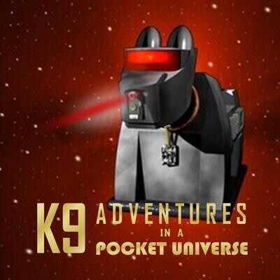 K-9 - Adventures in a Pocket Universe