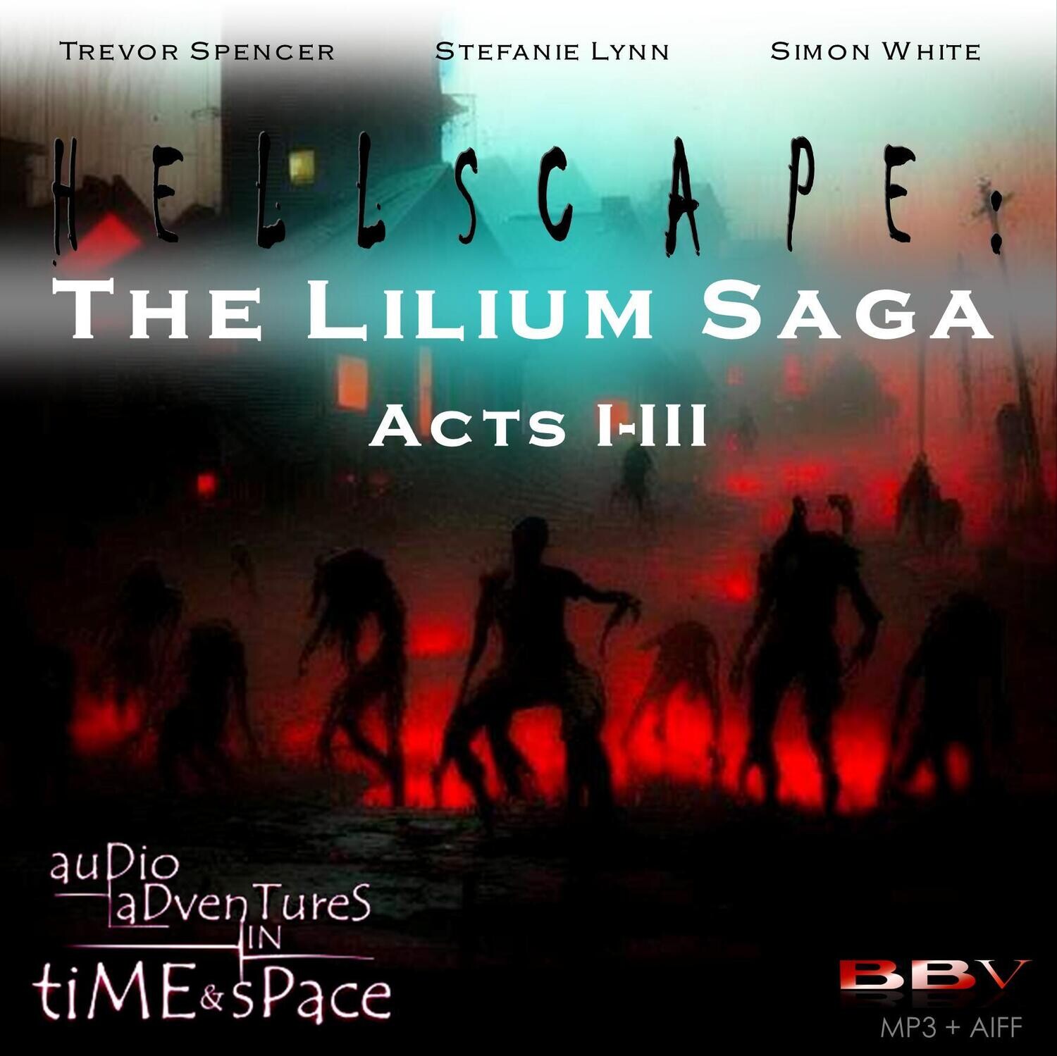 Hellscape: The Lilium Saga - ACTS I-III (AUDIO DOWNLOADS)