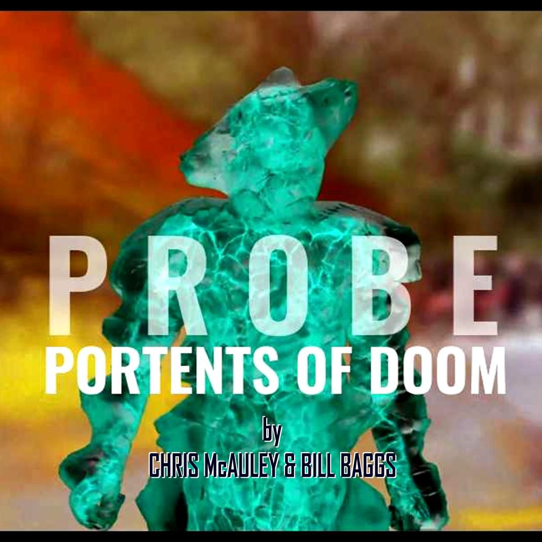 PROBE: Portents of Doom (VIDEO DOWNLOAD)