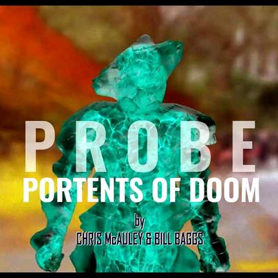 PROBE: Portents of Doom (VIDEO DOWNLOAD)