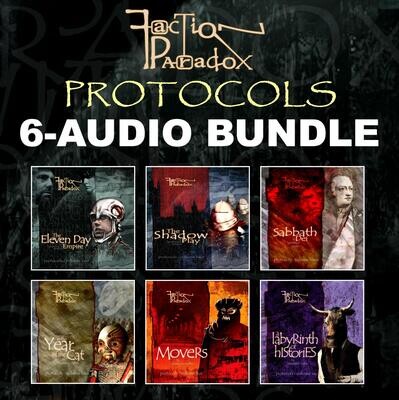 Faction Paradox: Protocols - 6 Audio Bundle (AUDIO DOWNLOADS) SAVE MONEY