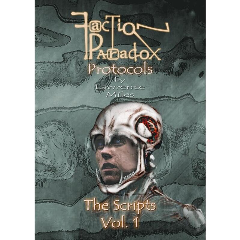 Faction Paradox Protocols: The Scripts Vol. 1 (BOOK)