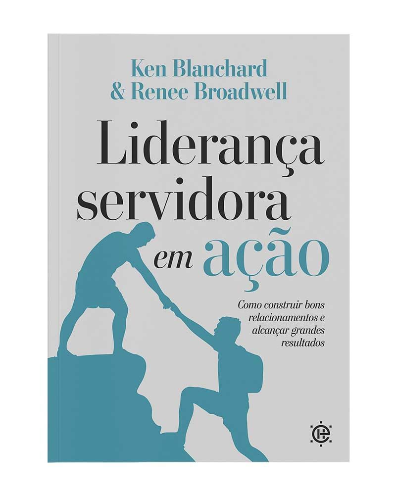 Liderança servidora em ação Liderança servidora em ação