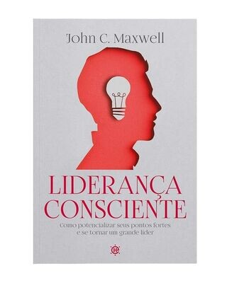 Liderança consciente Liderança consciente