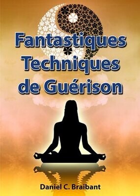 Fantastiques Techniques de Guérison - Livre + DVD