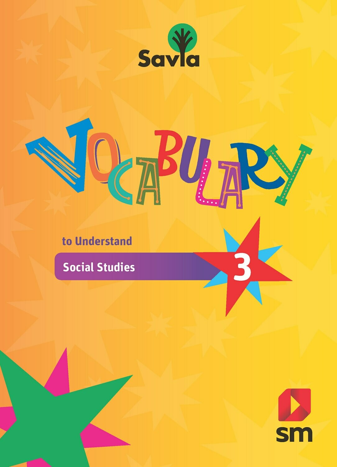 TERCERO - SAVIA SOCIAL STUDIES 3 TEXT, VOCABULARY BOOK, AND DIGITAL ACCESS - SM - 20 - ISBN 9781644862551