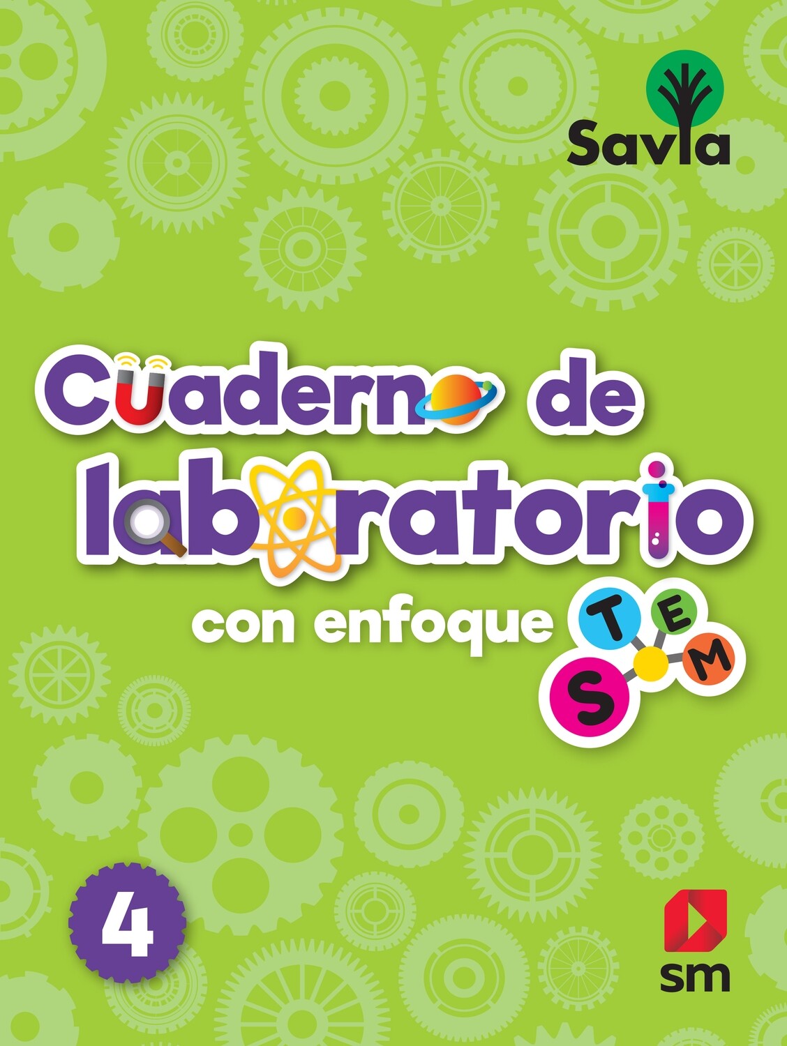 CUARTO REGULAR - SAVIA CIENCIAS 4 TEXTO, CUADERNO DE LABORATORIO Y ACCESO DIGITAL - SM - 18 - ISBN 9781630144500