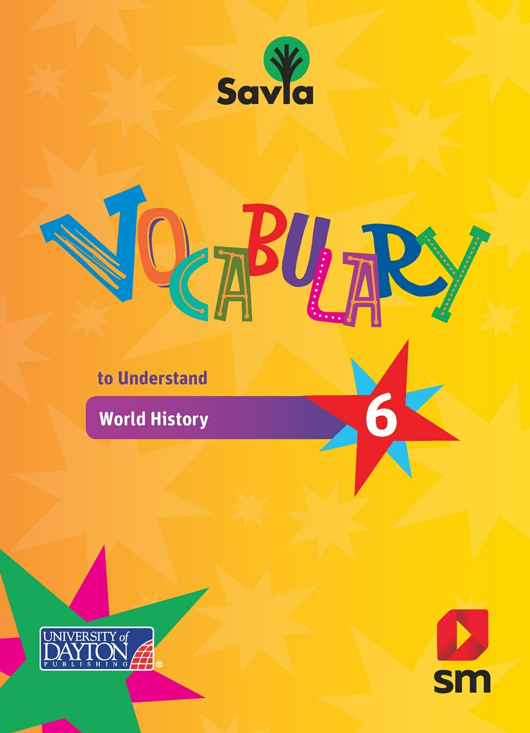 SEXTO - SAVIA SOCIAL STUDIES 6 TEXT, VOCABULARY BOOK, AND DIGITAL ACCESS - SM - 20 - ISBN 9781644862582