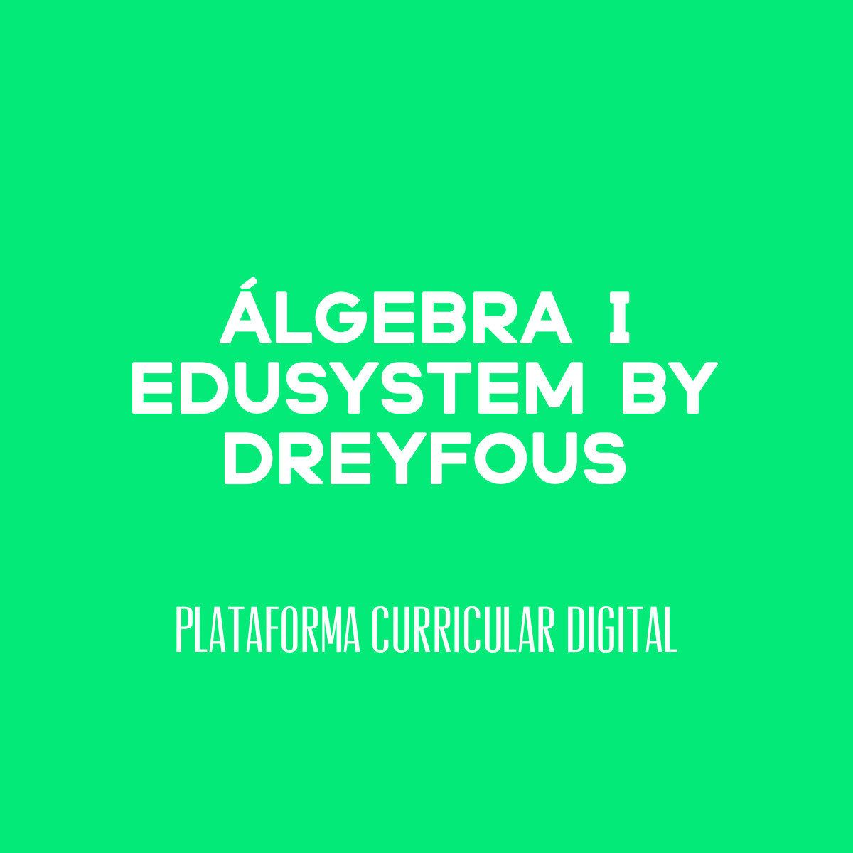 OCTAVO REGULAR - ÁLGEBRA I - EDUSYSTEM BY DREYFOUS - EDUSYS - ISBN C316G0S