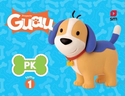 PRE-KINDER - GUAU PK - SEMESTRE 1 INCLUYE CUADERNO SENTIR Y PENSAR - SM - 24 - ISBN 9798890760647
