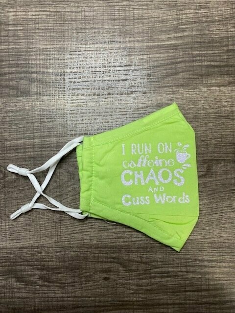 Mask: I run on Caffeine Chaos and Cuss words