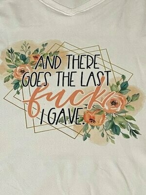 And There Goes The Last F*ck  (XL)