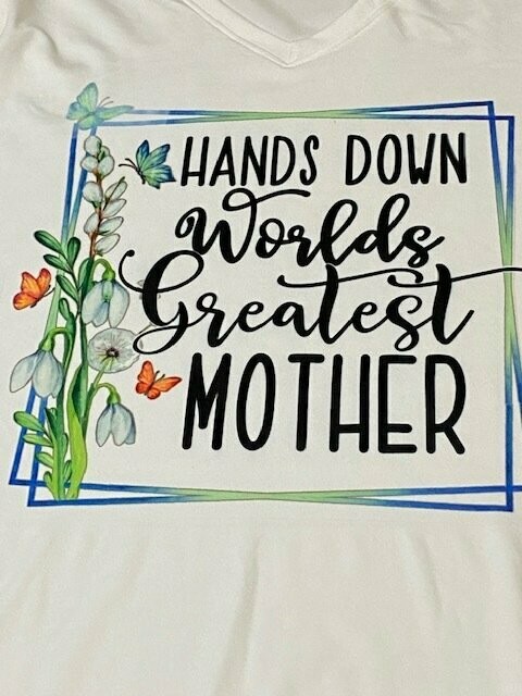 Hands Down Worlds Greatest Mother (M)