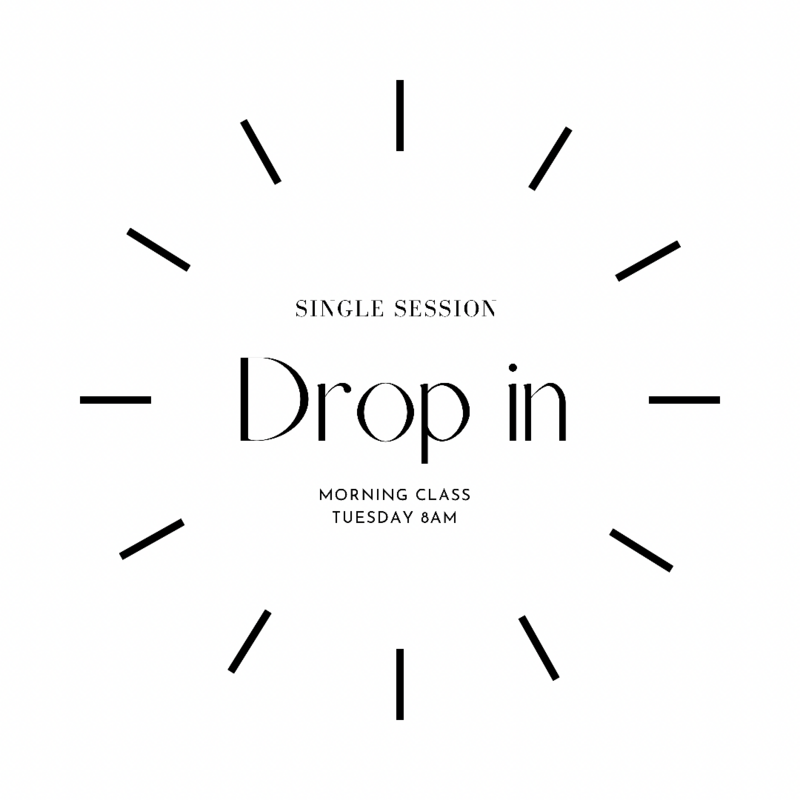 DROP IN CLASS Tue 8am