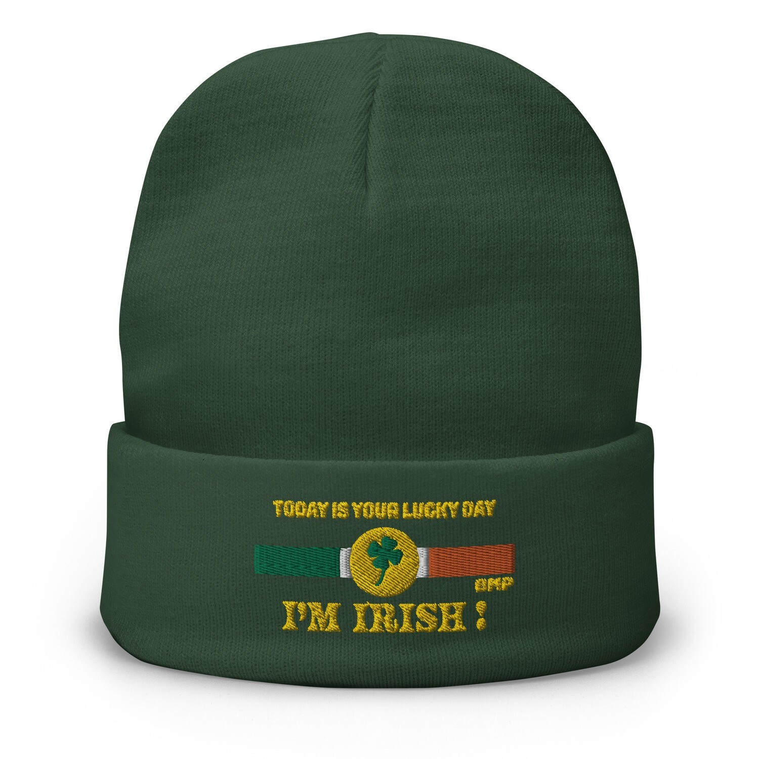 Today Is Your Lucky Day, I&#39;m Irish!  Beanie