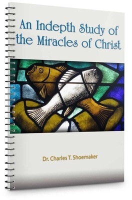 An In-Depth Study of the Miracles of Christ
