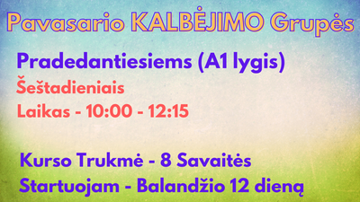 Pavasario Kalbėjimo Grupė – Pradedantiesiems (A1 lygis) - Šeštadieniais 10:00 - 12:15