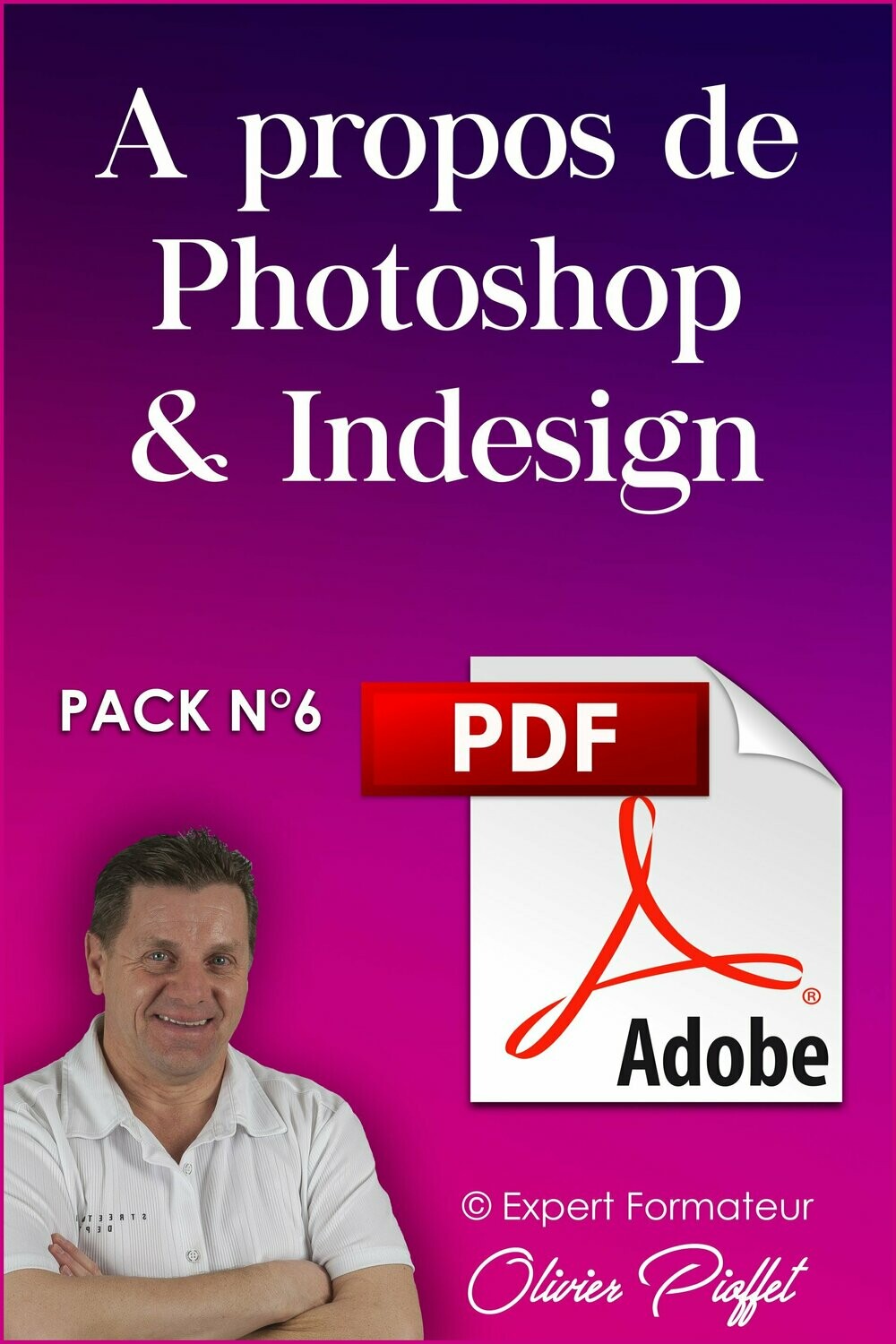 PDF C0605 - A propos de Photoshop & Indesign - Nouvelle Version 2024