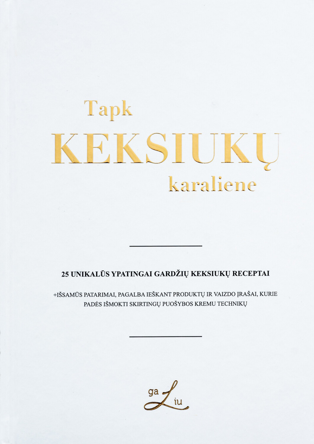 Receptų knyga “Tapk keksiukų karaliene” (spausdinta)