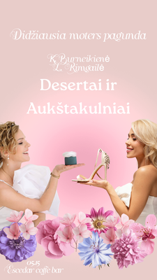 RENGINYS „Aukštakulniai ir desertai" RENGINYS „Aukštakulniai ir desertai"