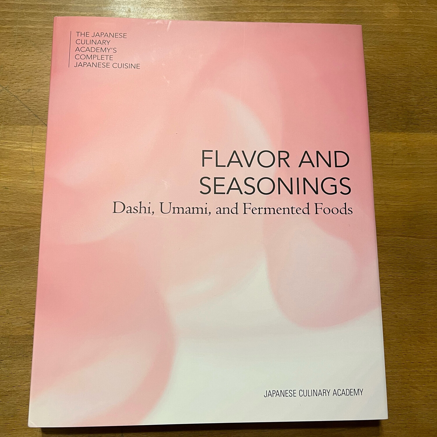 Book - Japanese Culinary Academy - Flavour and Seasonings - Dashi, Umami and Fermented Foods