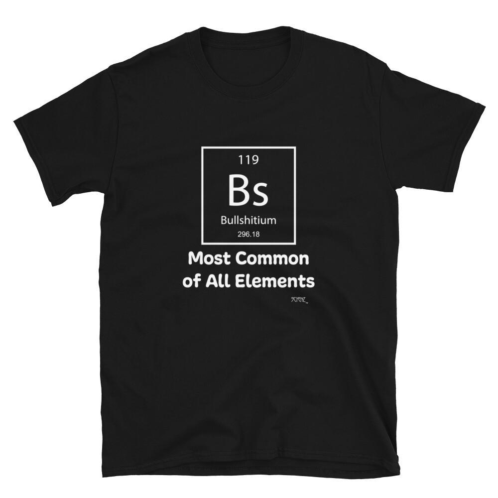 Bullshitium SCYENZ Short-Sleeve Unisex T-Shirt - Science and Math Collection, Color: Black, Size: S