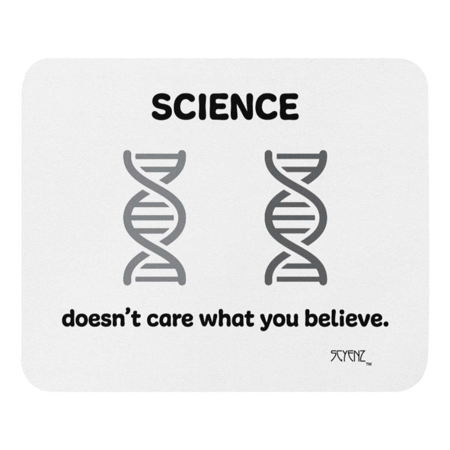 What_You_Believe_DNA_2 SCYENZ Mouse pad  - Science and Math Collection