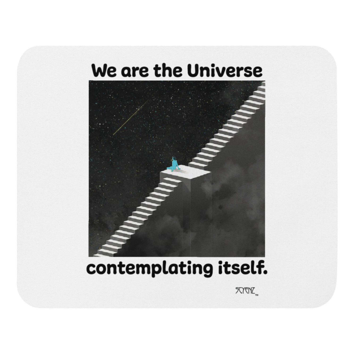We_Are_the_Universe SCYENZ Mouse pad - Science and Math Collection