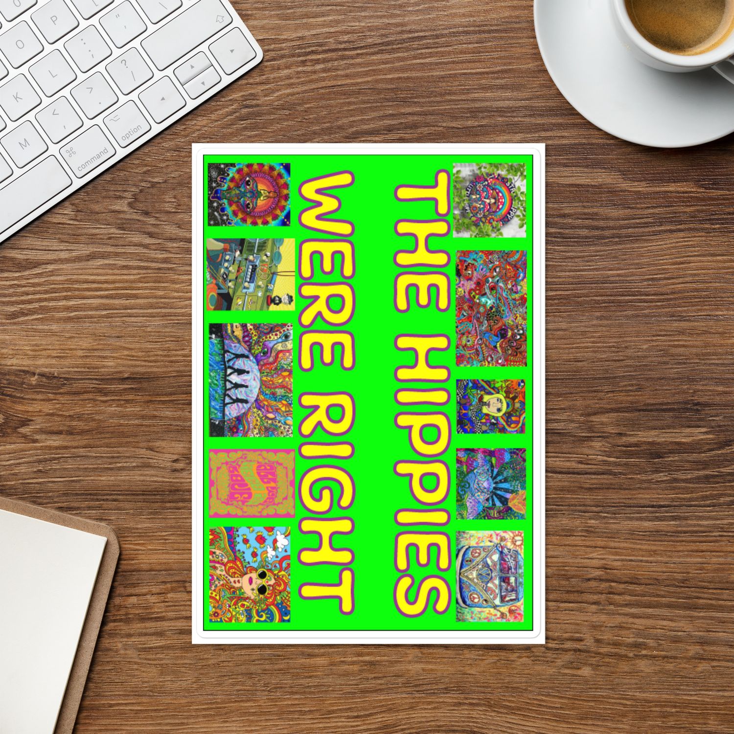 The Hippies Were Right Sticker sheet