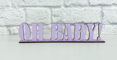 Schriftzug OH BABY! aus Holz mit Standfuß für Babyshower