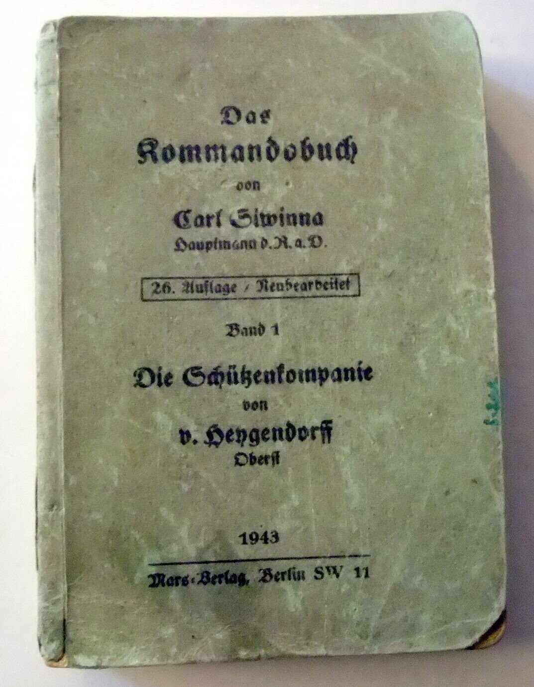Buch:  Das Kommandobuch. Band 1: Die Schützenkompanie von Carl Siwinna, 1943.