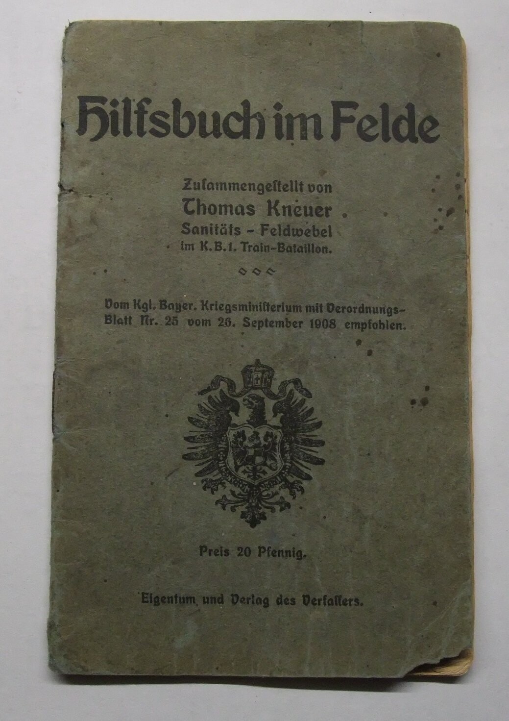 Buch: Hilfsbuch im Felde, Königlich Bayerisches 1. Train Bataillon, München, 1908.