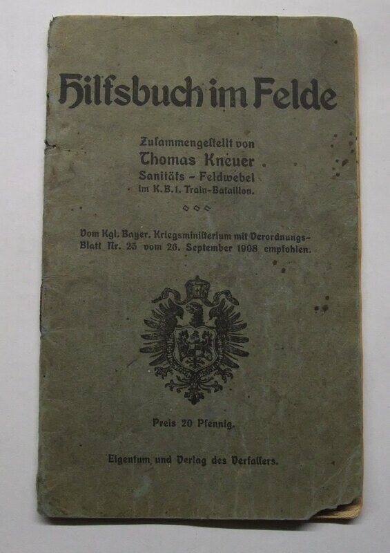 Buch: Hilfsbuch im Felde, Königlich Bayerisches 1. Train Bataillon, München, 1908.