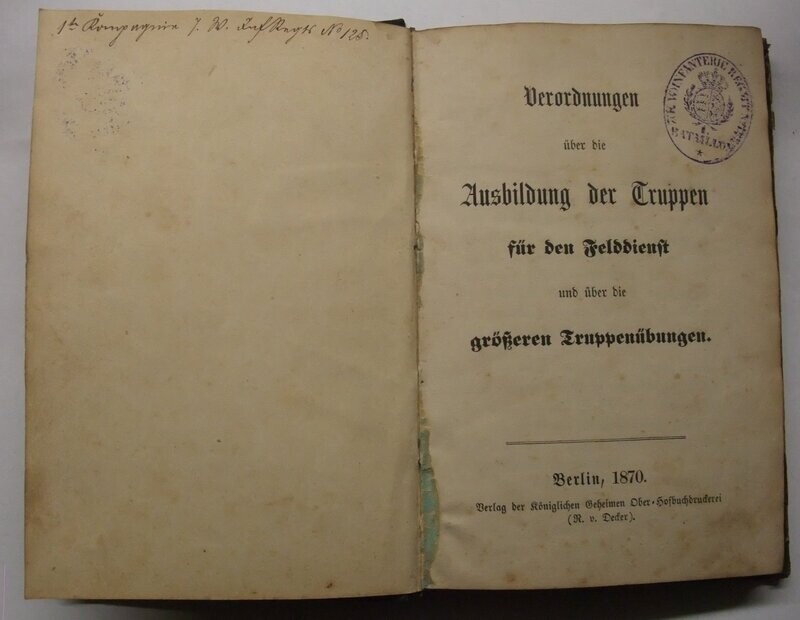 Buch: Verordnungen über die Ausbildung der Truppen: Für den Felddienst und über die größeren Truppenübungen, Berlin 1870, Stempel Württemberg Infanterieregiment Nr. 125, Stuttgart. Buch: Verordnungen über die Ausbildung der Truppen: Für den Felddienst und über die größeren Truppenübungen, Berlin 1870, Stempel Württemberg Infanterieregiment Nr. 125, Stuttgart.