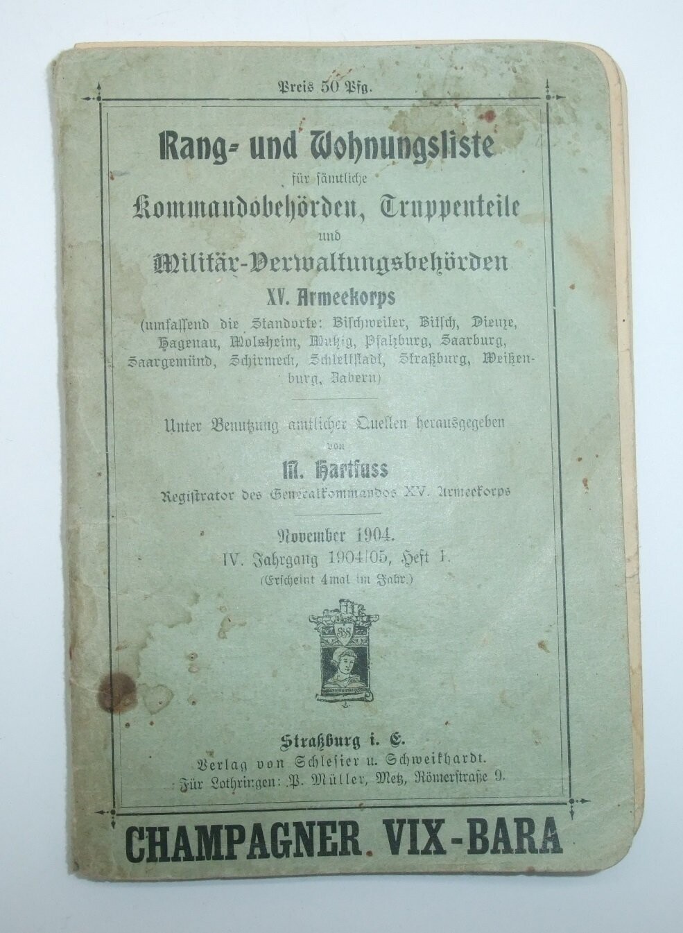 Buch: Rang- und Wohnungsliste für sämmtliche Kommandobehörden, Truppentheile und Militär-Verwaltungsbehörden des XV. Armeekorps, Straßburg i. E. 1904.