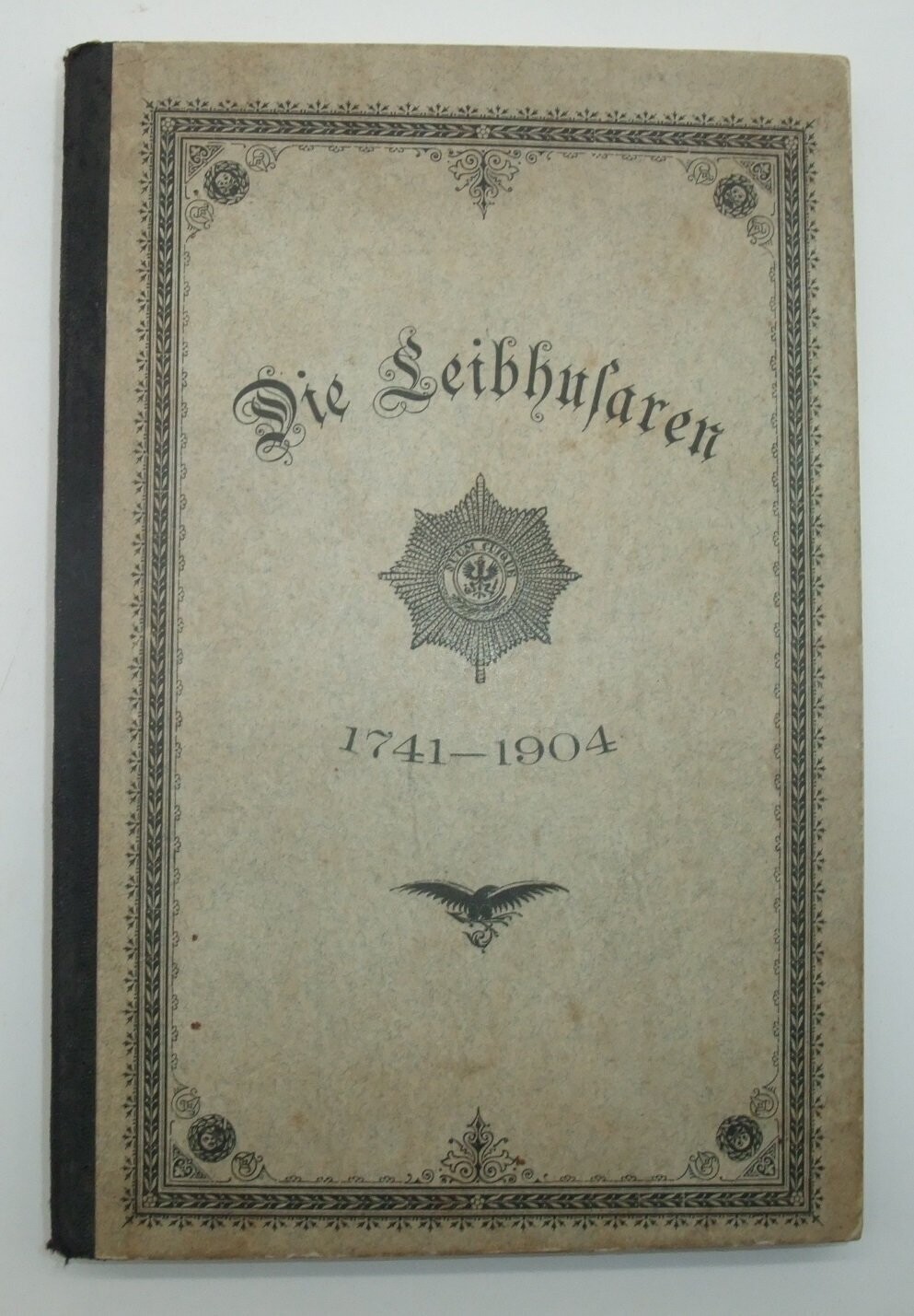 Buch: Regimentsgeschichte "Die Leibhusaren", Berlin 1905.