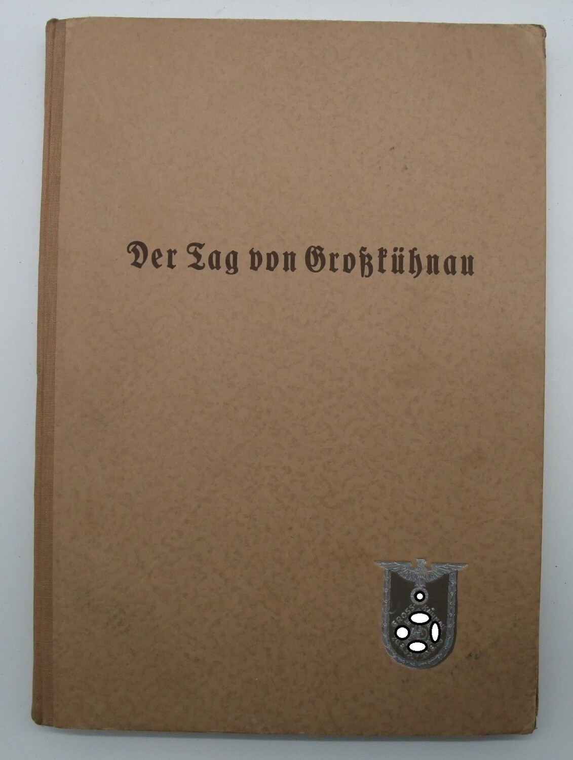 RAD: Buch "Der Tag von Großkühnau", Stempel und Widmung vom vom Abteilungsführer der RAD-Abteilung 2/132, Röwitz, 1. Januar 1937.