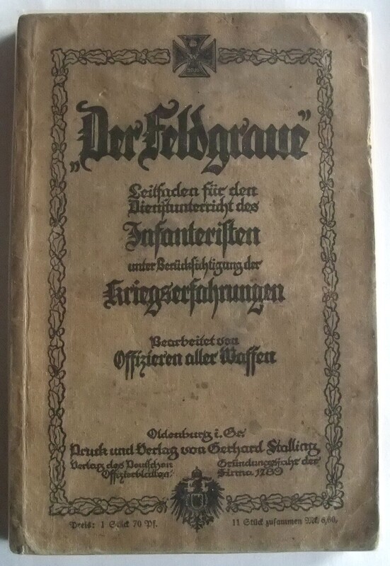 Buch: Buch: "Der Feldgraue - Leitfaden für den Dienstunterricht des Infanteristen unter Berücksichtigung der Kriegserfahrungen", Oldenburg, 1925, Stempel vom XXVI. Res.-Korps.
