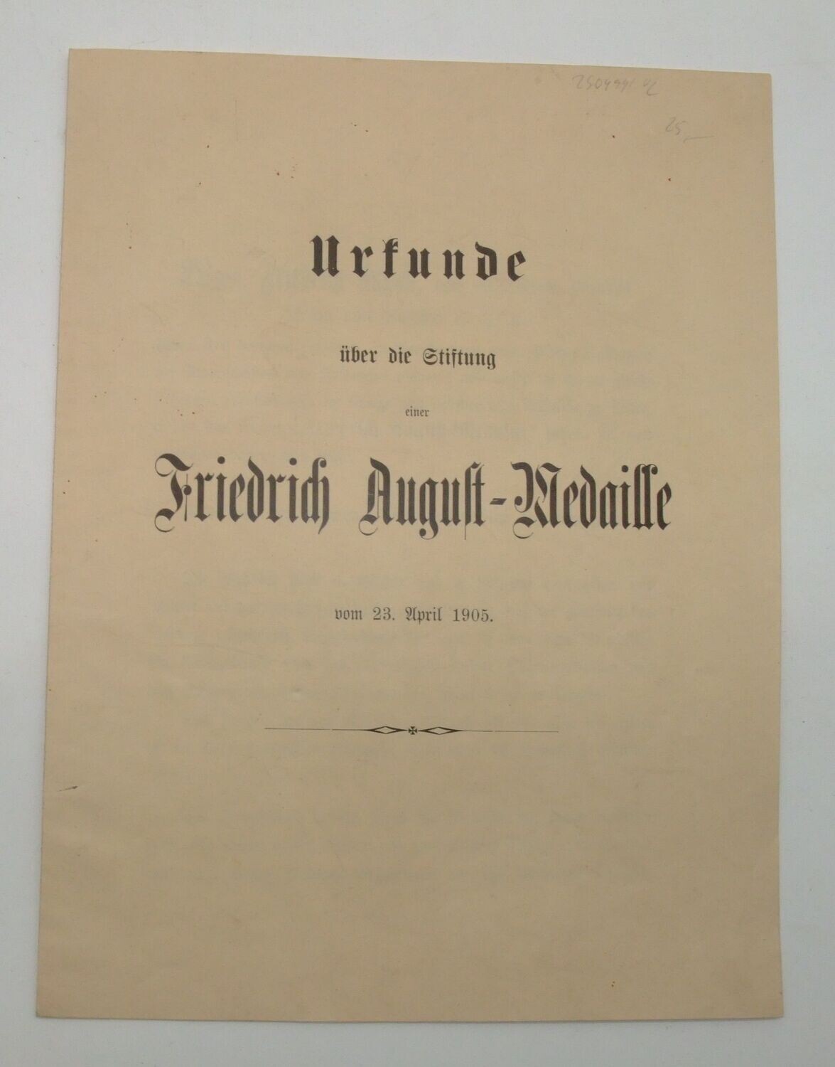 Sachsen: Urkunde über die Stiftung einer Friedrich August-Medaille, bis 1915.