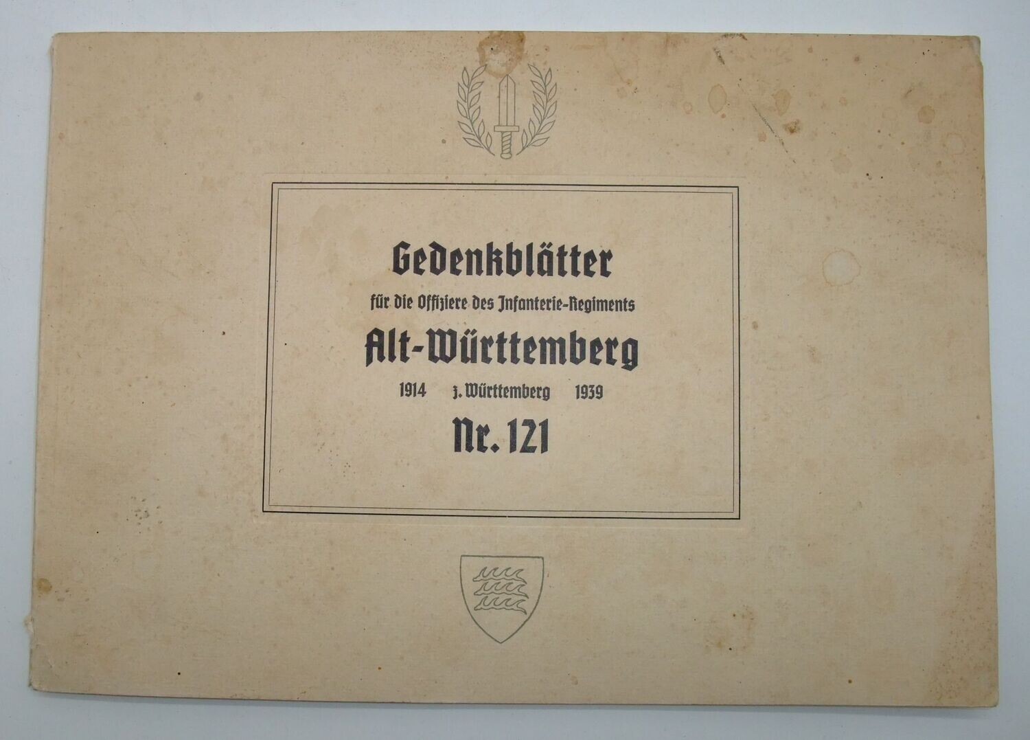 Württemberg: Gedenkblätter für die Offiziere des Infanterie-Regiments „Alt-Württemberg“ (3. Württembergisches) Nr. 121.