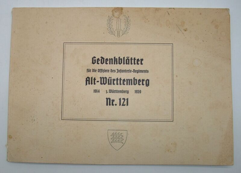 Württemberg: Gedenkblätter für die Offiziere des Infanterie-Regiments „Alt-Württemberg“ (3. Württembergisches) Nr. 121.
