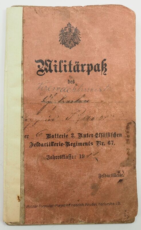 Preussen: Militärpass 2. Unter-Elsässisches Feld-Artillerie-Regiment Nr. 67, Saarbrücken, Gefechtskalender Westfront: Lagarde, Lothringen, Somme etc., Orden: EK 1, EK 2. Preussen: Militärpass 2. Unter-Elsässisches Feld-Artillerie-Regiment Nr. 67, Saarbrücken, Gefechtskalender Westfront: Lagarde, Lothringen, Somme etc., Orden: EK 1, EK 2.